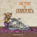 [Spanish] - Los tenis de Cenicienta Audiobook