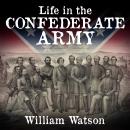 Life in the Confederate Army Audiobook