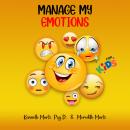 Manage My Emotions Just for Kids Audiobook