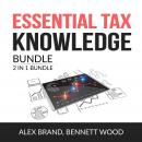 Essential Tax Knowledge Bundle, 2 in 1 Bundle: Taxes Made Simple and Tax Strategies Audiobook