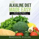 The Alkaline Diet Made Easy: Reclaim Your Health, Lose Weight & Heal Naturally Audiobook