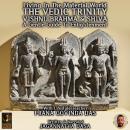 Living In The Material World The Vedic Trinity Vishnu Brahma & Shiva Audiobook