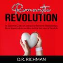 Romantic Revolution: The Essential Guide on Dating and Romantic Relationships, Learn Expert Advice o Audiobook