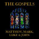The Gospels: Matthew, Mark, Luke and John Audiobook