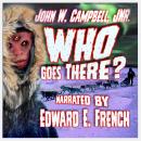 Who Goes There? Audiobook