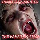 The Vampire's Price: A Short Scary Story Audiobook