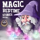 Magic Bedtime Stories for Kids Audiobook