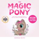 The Magic Pony: Bedtime Stories for Kids Audiobook