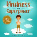 Kindness is my Superpower Audiobook