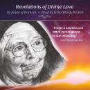 The Revelations of Divine Love: Read by Sister Wendy Beckett Audiobook