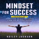 Mindset for Success: 2 Books in 1 Audiobook