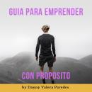 [Spanish] - Guía para emprender con propósito