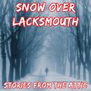 Snow Over Lacksmouth: A Short Horror Story