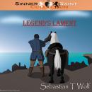 Sinner and Saint Collection: Legends Lament, Sebastian T Wolf