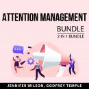 Attention Management Bundle, 2 IN 1 Bundle: Control Your Attention and Attention Factory, Godfrey Temple, Jennifer Wilson