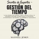 Secretos de Expertos - Gestión del Tiempo: La Guía Definitiva para Aprender a Dejar la Adicción, la  Audiobook