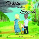 Oskar and the Storm: Oskar's Adventures Series Book 2 Audiobook