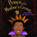Prince and His Mother's Crown: Tales within My Mother's Hair Audiobook