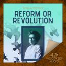 Reform or Revolution Audiobook