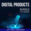 Digital Products Bundle, 2 in 1 Bundle: Extraordinary Products and Digital Gold Audiobook