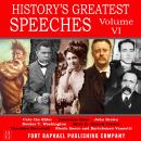 History's Greatest Speeches - Vol. VI