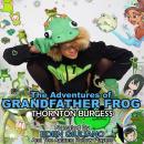 The Adventures of Grandfather Frog Audiobook