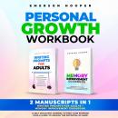 PERSONAL GROWTH WORKBOOK: 2 Manuscripts in 1 – Writing Prompts for Adults + Memory Improvement Guide Audiobook