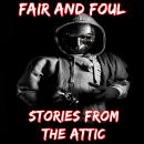 Fair and Foul: A Short Horror Story Audiobook