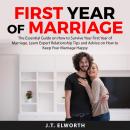 First Year of Marriage: The Essential Guide on How to Survive Your First Year of Marriage, Learn Exp Audiobook