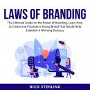 Laws of Branding: The Ultimate Guide on the Power of Branding, Learn How to Create and Promote a Str Audiobook