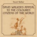 David Walker's Appeal to the Coloured Citizens of the World Audiobook