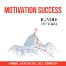 Motivation Success Bundle, 2 i 1 bundle: Motivation and Personality and Motivation Manifestation Audiobook