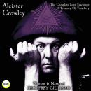 Aleister Crowley The Complete Lost Teachings - A Treasury Of Treachery Audiobook