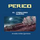 Perico: El Fabuloso Burro Audiobook