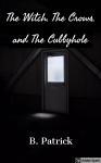 The Witch, The Crows, and The Cubbyhole Audiobook