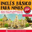 [Spanish] - Inglés Básico Para Niños Volumen III: Aprende Inglés Para Principiantes Con Rápidas Lecciones Fáciles Y Didácticas