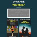 Upgrade Yourself: 2 Manuscripts: Introducing Focus & Introducing Body Language Audiobook