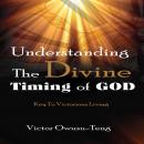 Understanding The Divine Timing Of God Audiobook