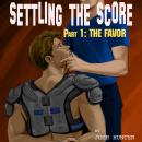 Settling the Score -- Part 1: The Favor (first time gay sports erotica) Audiobook