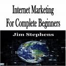 Internet Marketing For Complete Beginners Audiobook