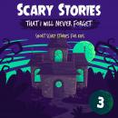 Scary Stories That I Will Never Forget: Short Scary Stories for Kids - Book 3 Audiobook