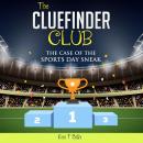 Mysteries for kids : The CLUE FINDER CLUB : THE CASE OF SPORTS DAY SNEAK Audiobook