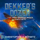 Dekker's Dozen: The Armageddon Seeds Audiobook