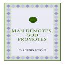 Man Demotes, God Promotes Audiobook