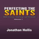 Perfecting the Saints: Bible lessons, Teachings and Sermons Audiobook