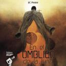 En el ombligo de la luna Audiobook