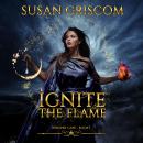Ignite the Flame: A Steamy Urban Fantasy Romance Audiobook