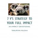 7 V’S Strategy to Your Full Impact Audiobook