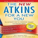 New Atkins for a New You: The Ultimate Diet for Shedding Weight and Feeling Great., Dr Jeff S. Volek, Dr Stephen D. Phinney, Dr Eric C. Westman