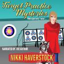 Target Practice Mysteries 1-5 Audiobook